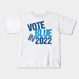 Vote Blue in 2022 Kids T-Shirt